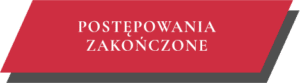 postępowania zakończone